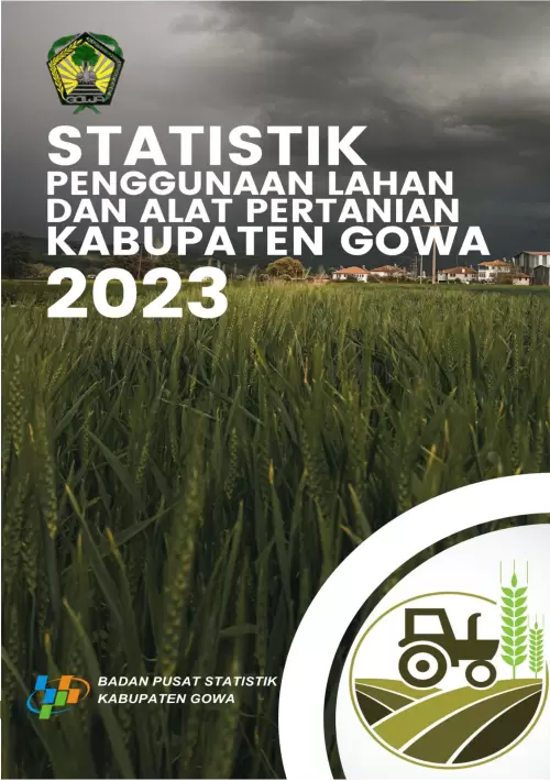 Statistik Penggunaan Lahan dan Alat/Mesin Pertanian Kabupaten Gowa 2023